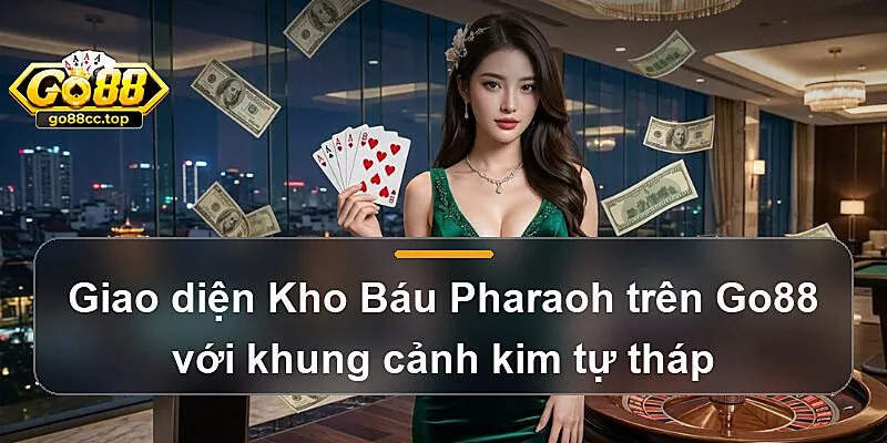 Giao diện Kho Báu Pharaoh trên Go88 với khung cảnh kim tự tháp