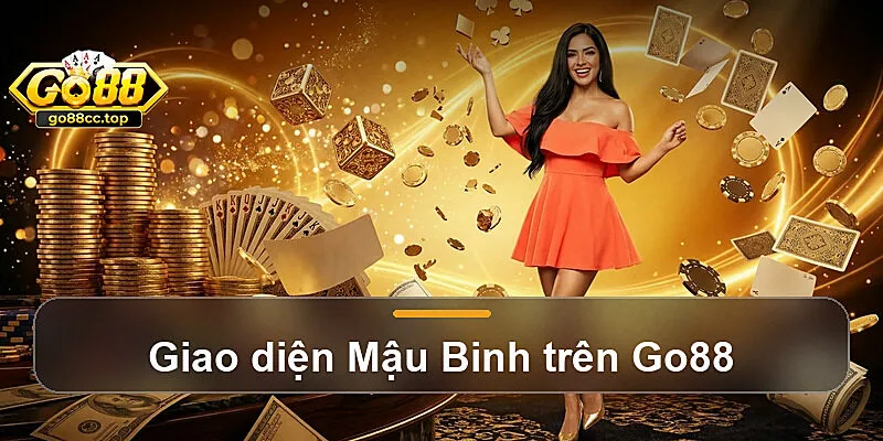 Giao diện Mậu Binh trên Go88