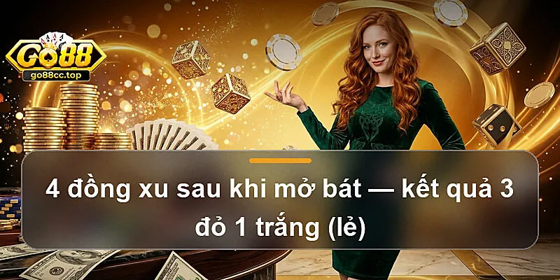 4 đồng xu sau khi mở bát — kết quả 3 đỏ 1 trắng (lẻ)