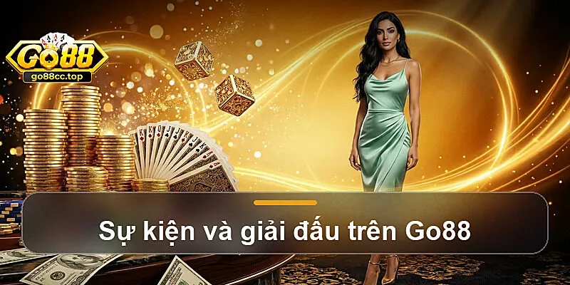Sự kiện và giải đấu trên Go88