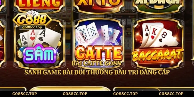 Bài Catte GO88 – Sảnh Game Bài Đổi Thưởng Đấu Trí Đẳng Cấp
