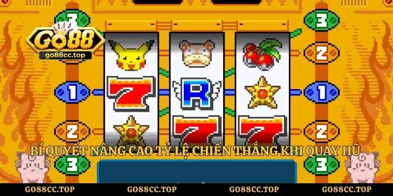 Bí quyết nâng cao tỷ lệ chiến thắng khi quay hũ pokemon