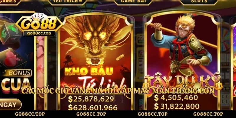 Các mốc giờ vàng nổ hũ gặp may mắn thắng lớn