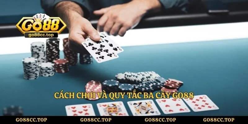 Cách chơi và quy tắc ba cây GO88