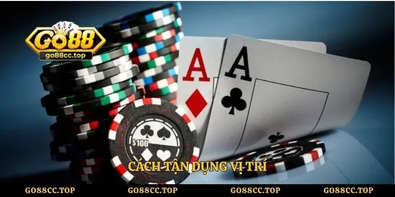 Cách tận dụng vị trí