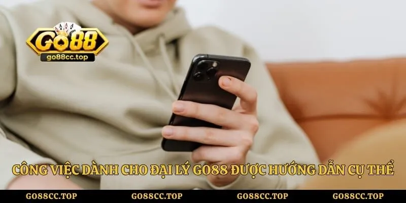 Đại Lý Go88 - Hướng Dẫn Kiếm Tiền Tỷ Cực Dễ Dàng Năm 2026 5 Công việc dành cho đại lý Go88 được hướng dẫn cụ thể