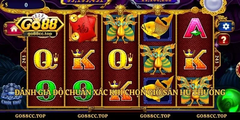 Đánh giá độ chuẩn xác khi chọn giờ săn hũ thưởng