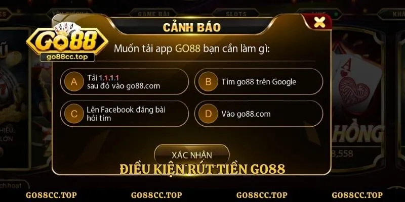 Rút tiền Go88 - Hướng Dẫn Thao Tác Nhanh Chóng, Dễ Dàng 1 Điều kiện rút tiền Go88