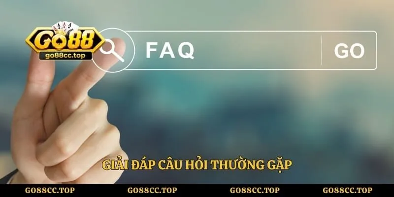 Giải đáp câu hỏi thường gặp