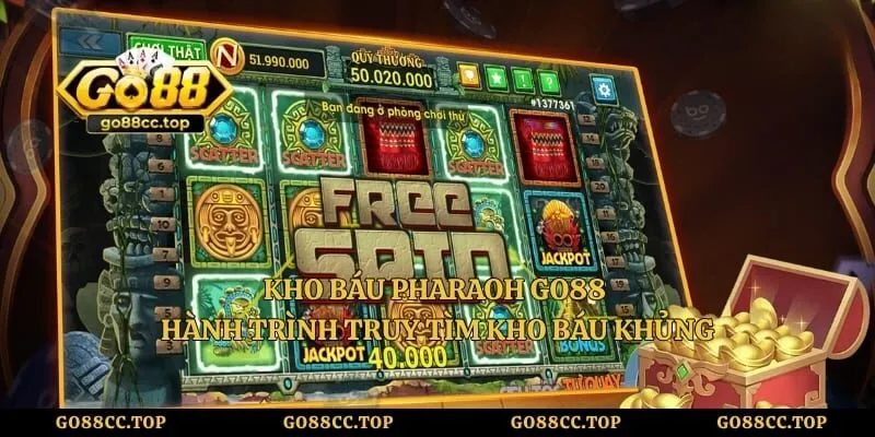Kho Báu Pharaoh GO88 - Hành Trình Truy Tìm Kho Báu Khủng