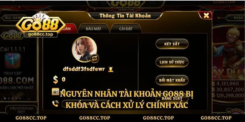 Nguyên Nhân Tài Khoản Go88 Bị Khóa Và Cách Xử Lý Chính Xác