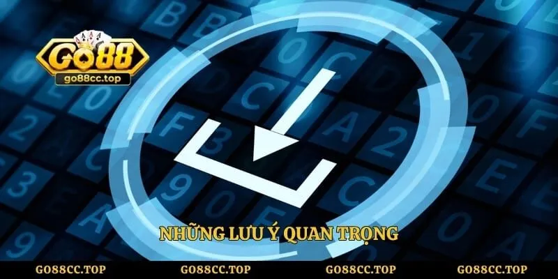 Những lưu ý quan trọng