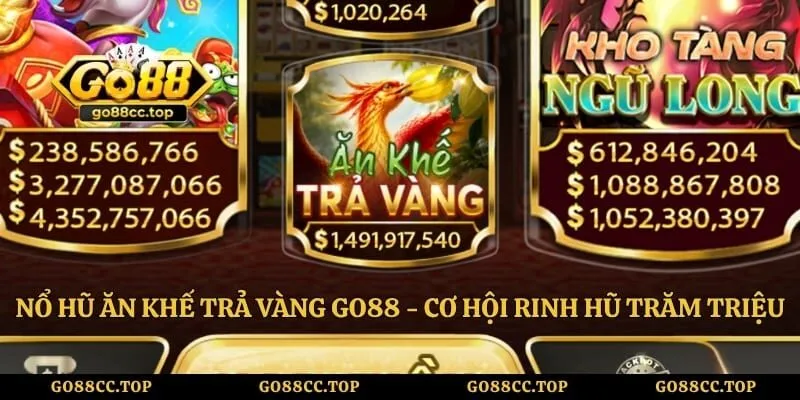 Nổ Hũ Ăn Khế Trả Vàng GO88 - Cơ Hội Rinh Hũ Trăm Triệu