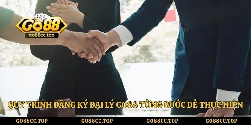Đại Lý Go88 - Hướng Dẫn Kiếm Tiền Tỷ Cực Dễ Dàng Năm 2026 4 Quy trình đăng ký đại lý Go88 từng bước dễ thực hiện