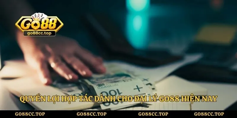 Đại Lý Go88 - Hướng Dẫn Kiếm Tiền Tỷ Cực Dễ Dàng Năm 2026 2 Quyền lợi hợp tác dành cho đại lý Go88 hiện nay