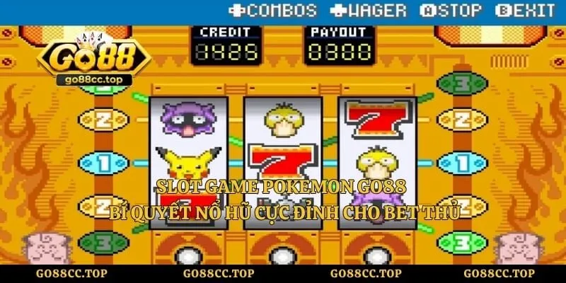 Slot Game Pokemon GO88 - Bí Quyết Nổ Hũ Cực Đỉnh Cho Bet Thủ
