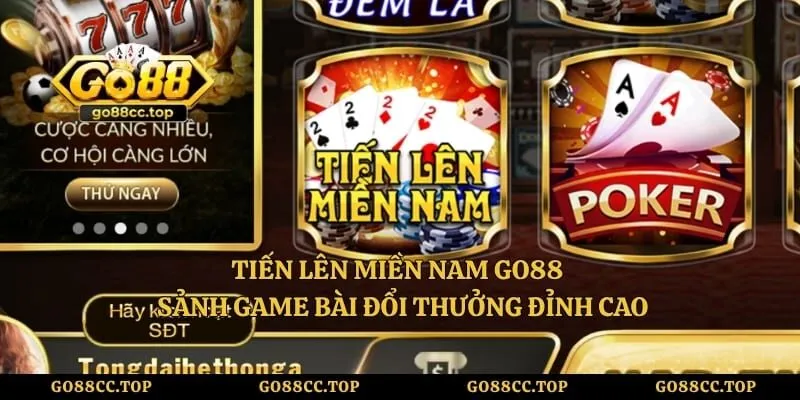 Tiến Lên Miền Nam GO88 – Sảnh Game Bài Đổi Thưởng Đỉnh Cao