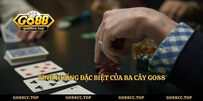 Tình huống đặc biệt của ba cây GO88